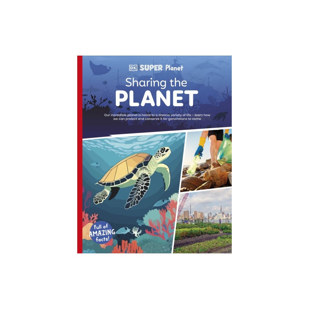 Dorling Kindersley Ltd DK Super Planet Sharing the Planet (häftad, eng)