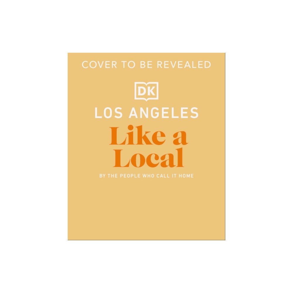 Dorling Kindersley Ltd Los Angeles Like a Local (inbunden, eng)