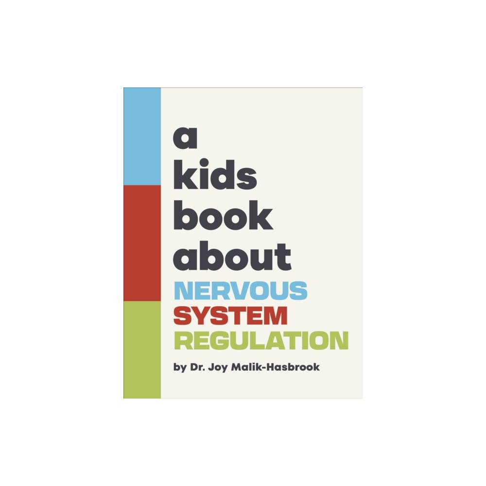 Dorling Kindersley Ltd A Kids Book About Nervous System Regulation (inbunden, eng)
