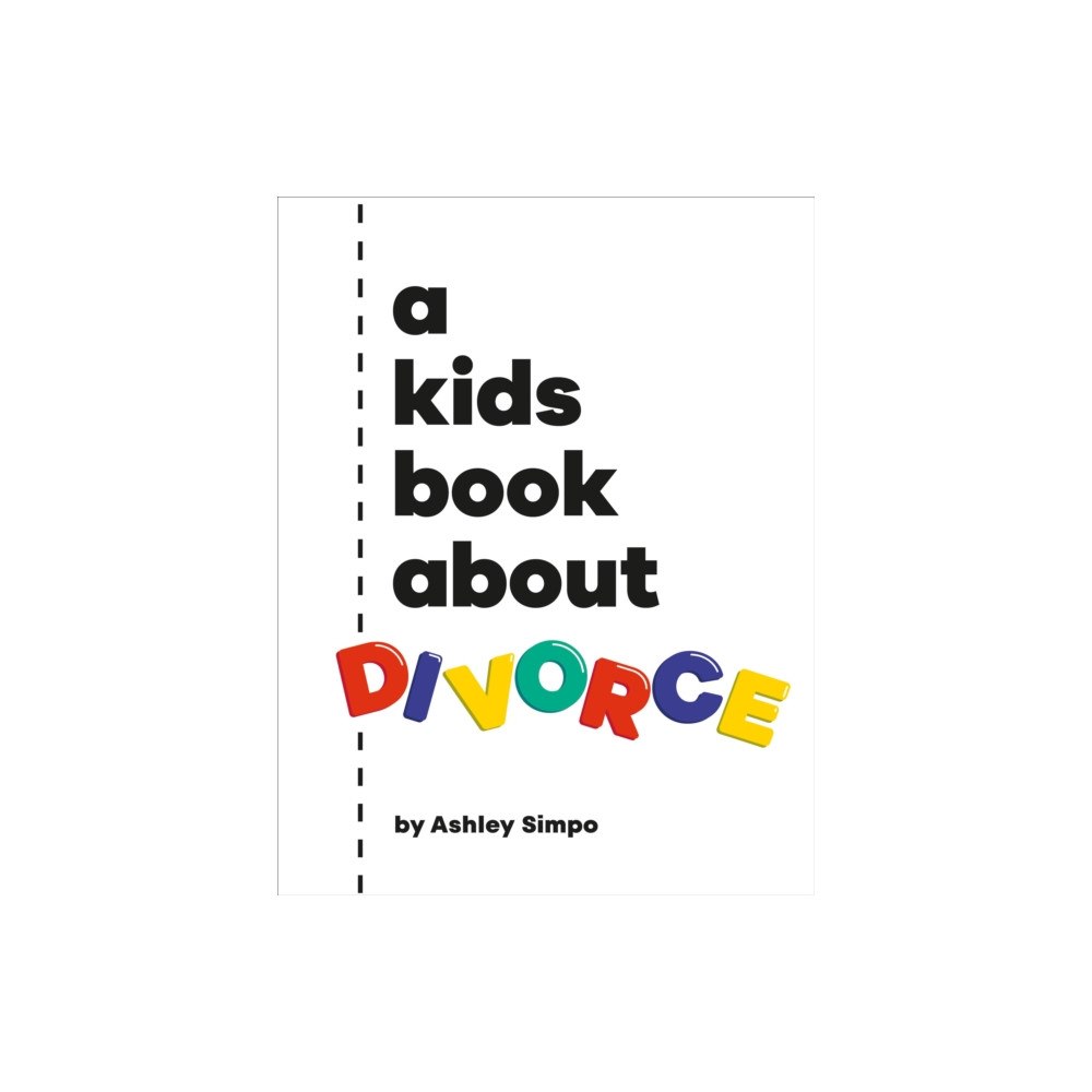 Dorling Kindersley Ltd A Kids Book About Divorce (inbunden, eng)