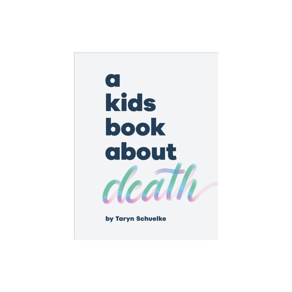Dorling Kindersley Ltd A Kids Book About Death (inbunden, eng)