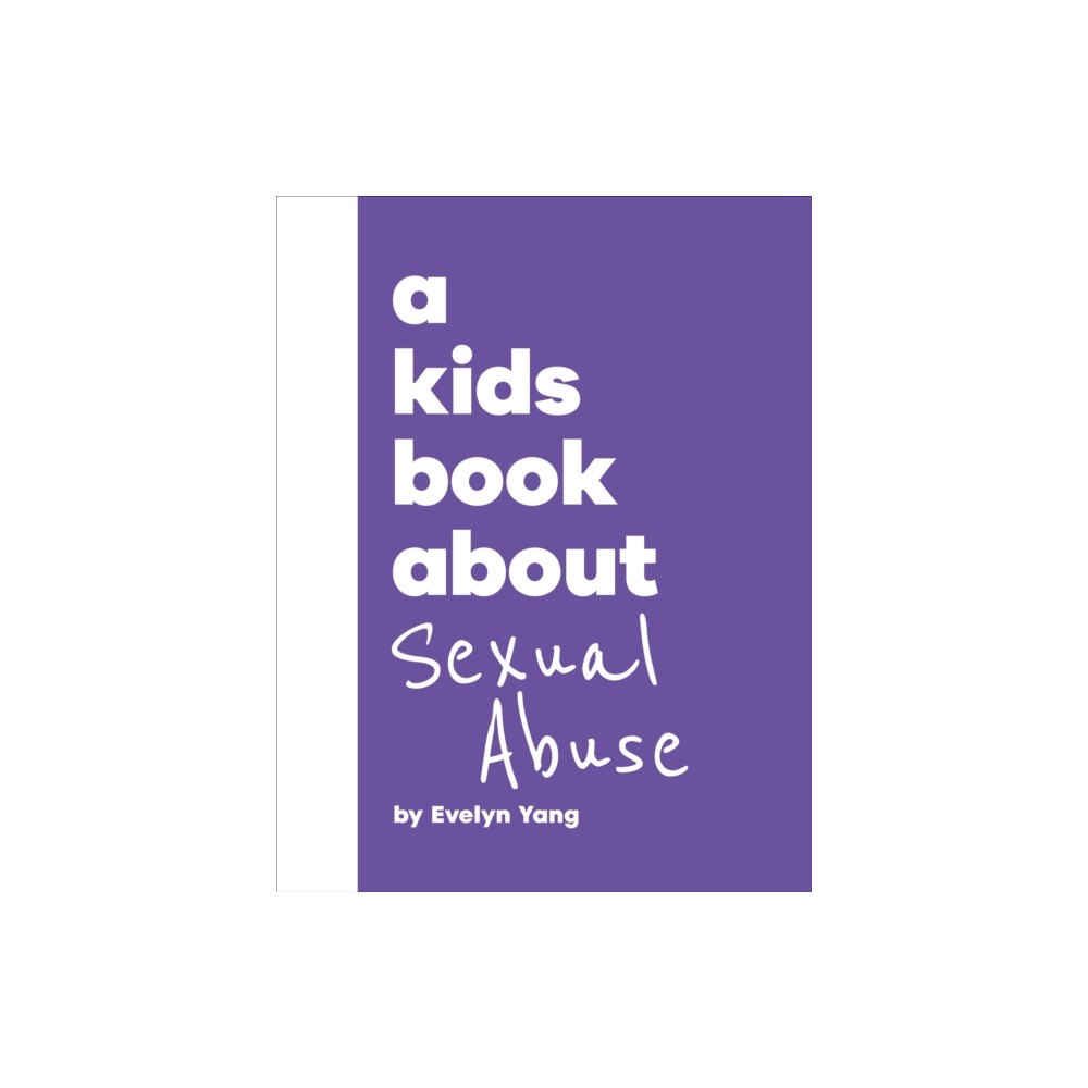 Dorling Kindersley Ltd A Kids Book About Sexual Abuse (inbunden, eng)
