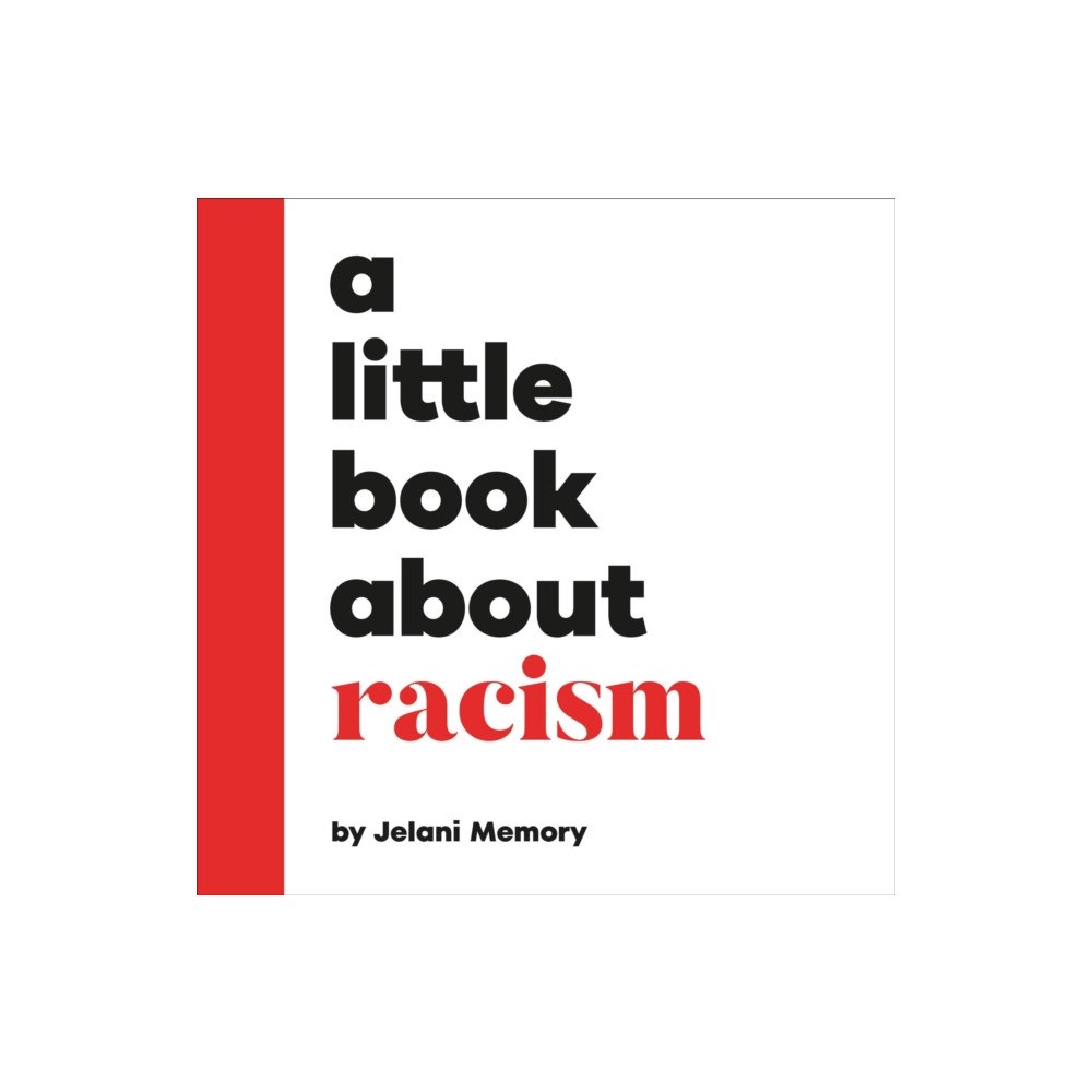 Dorling Kindersley Ltd A Little Book About Racism (bok, board book, eng)