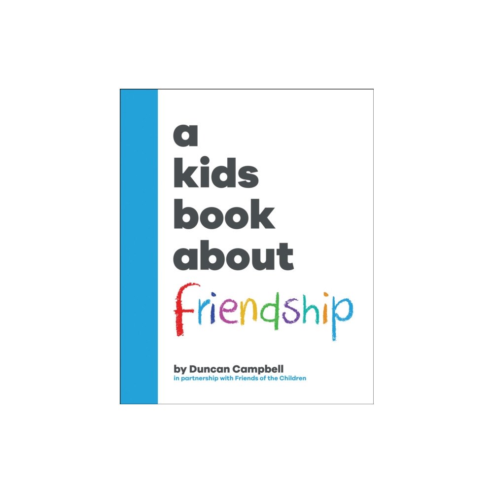 Dorling Kindersley Ltd A Kids Book About Friendship (inbunden, eng)