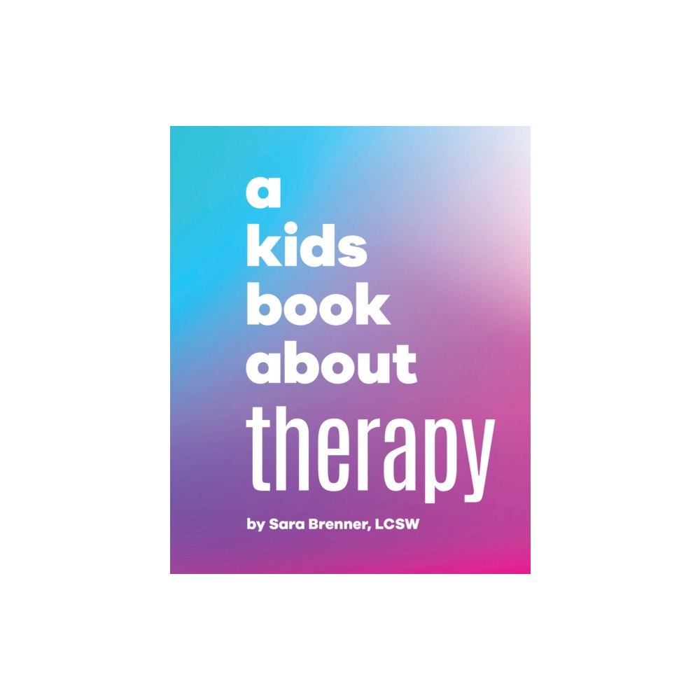 Dorling Kindersley Ltd A Kids Book About Therapy (inbunden, eng)