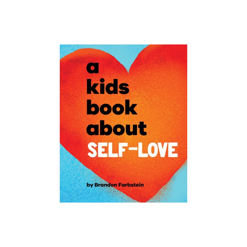 Dorling Kindersley Ltd A Kids Book About Self-Love (inbunden, eng)