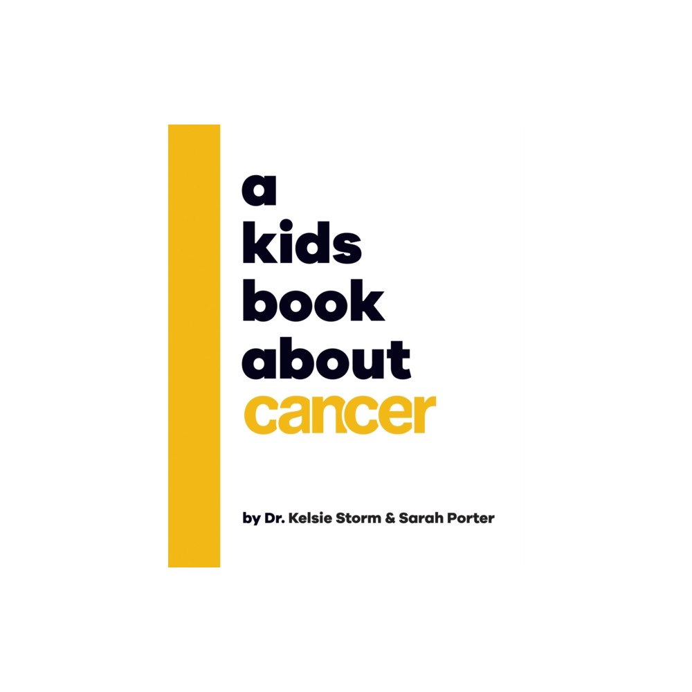 Dorling Kindersley Ltd A Kids Book About Cancer (inbunden, eng)