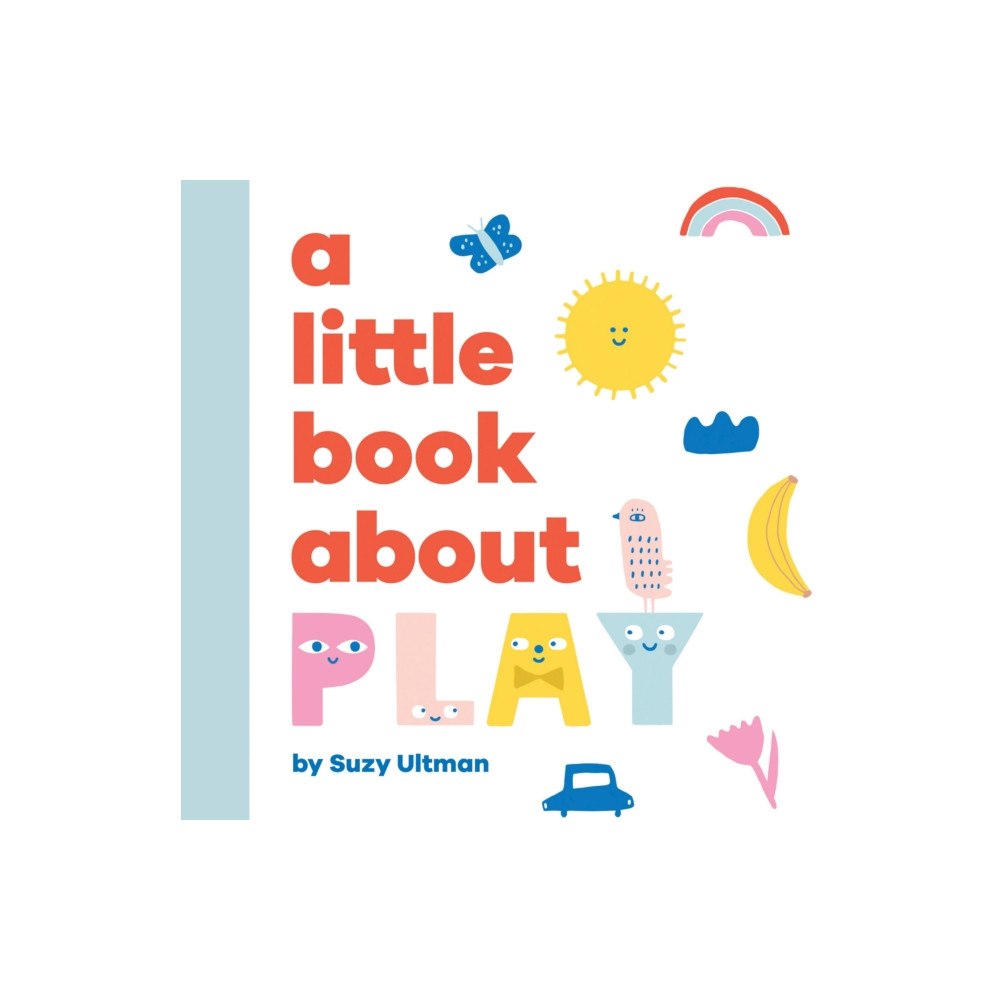 Dorling Kindersley Ltd A Little Book About Play (bok, board book, eng)