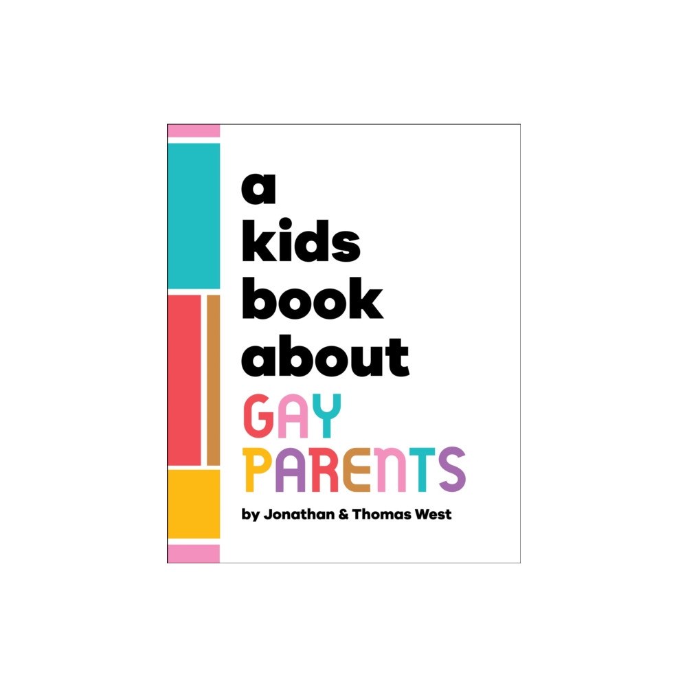 Dorling Kindersley Ltd A Kids Book About Gay Parents (inbunden, eng)