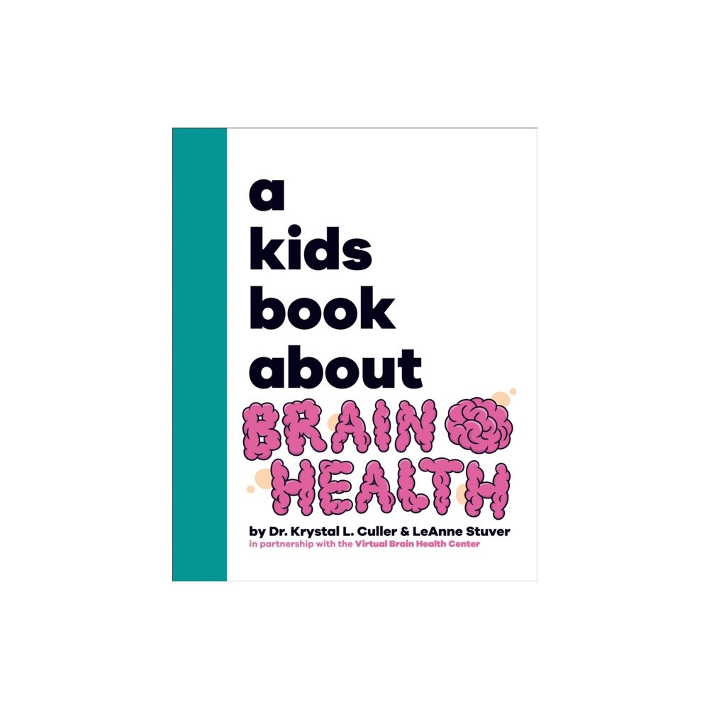 Dorling Kindersley Ltd A Kids Book About Brain Health (inbunden, eng)