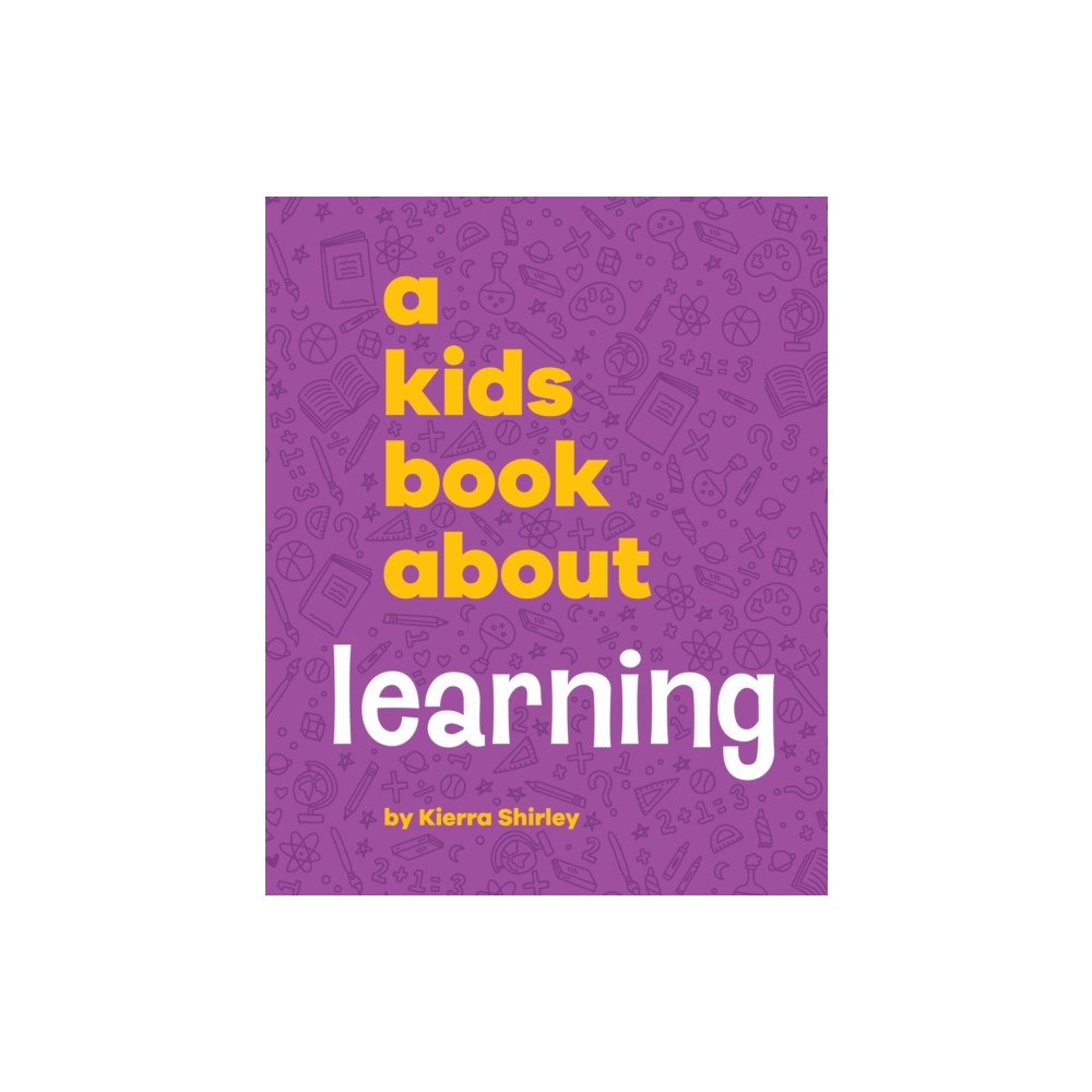 Dorling Kindersley Ltd A Kids Book About Learning (inbunden, eng)