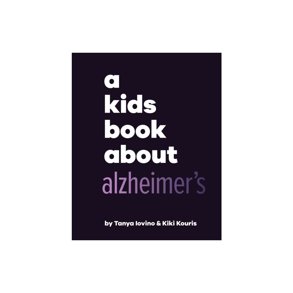 Dorling Kindersley Ltd A Kids Book About Alzheimer's (inbunden, eng)
