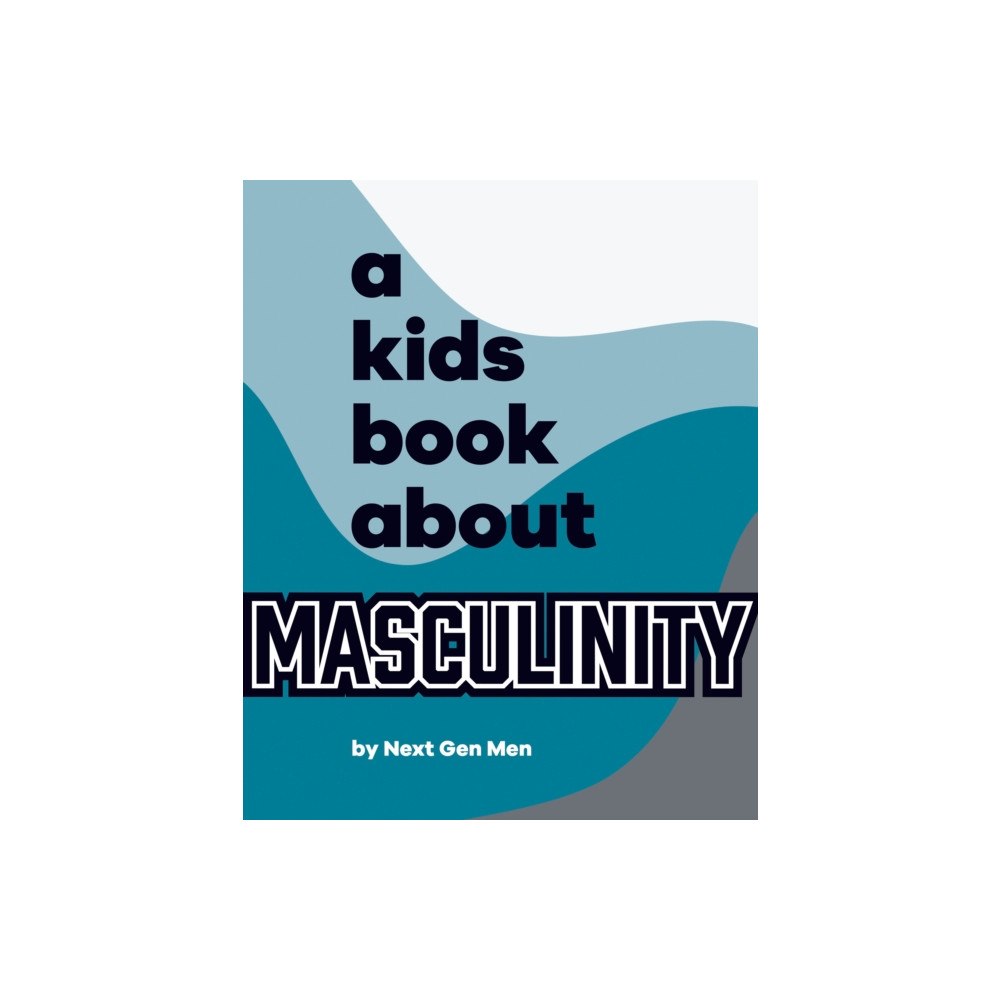 Dorling Kindersley Ltd A Kids Book About Masculinity (inbunden, eng)