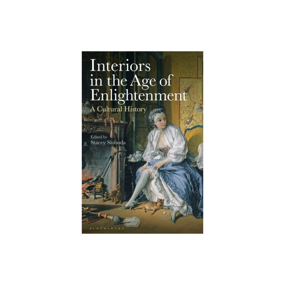 Bloomsbury Publishing PLC Interiors in the Age of Enlightenment (häftad, eng)