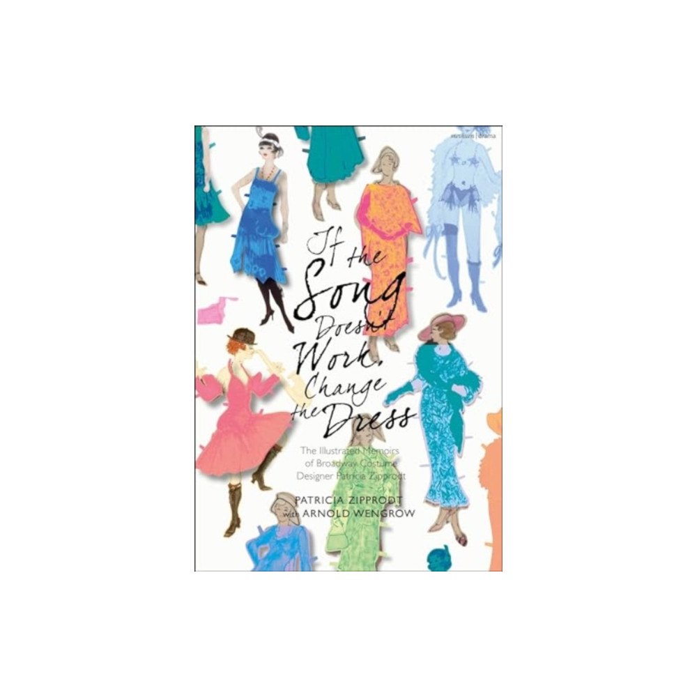 Bloomsbury Publishing PLC If the Song Doesn't Work, Change the Dress (inbunden, eng)