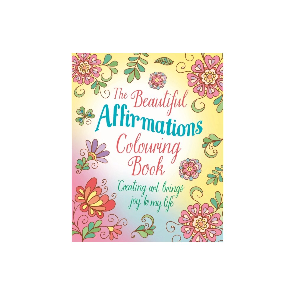 Arcturus publishing ltd The Beautiful Affirmations Colouring Book (häftad, eng)