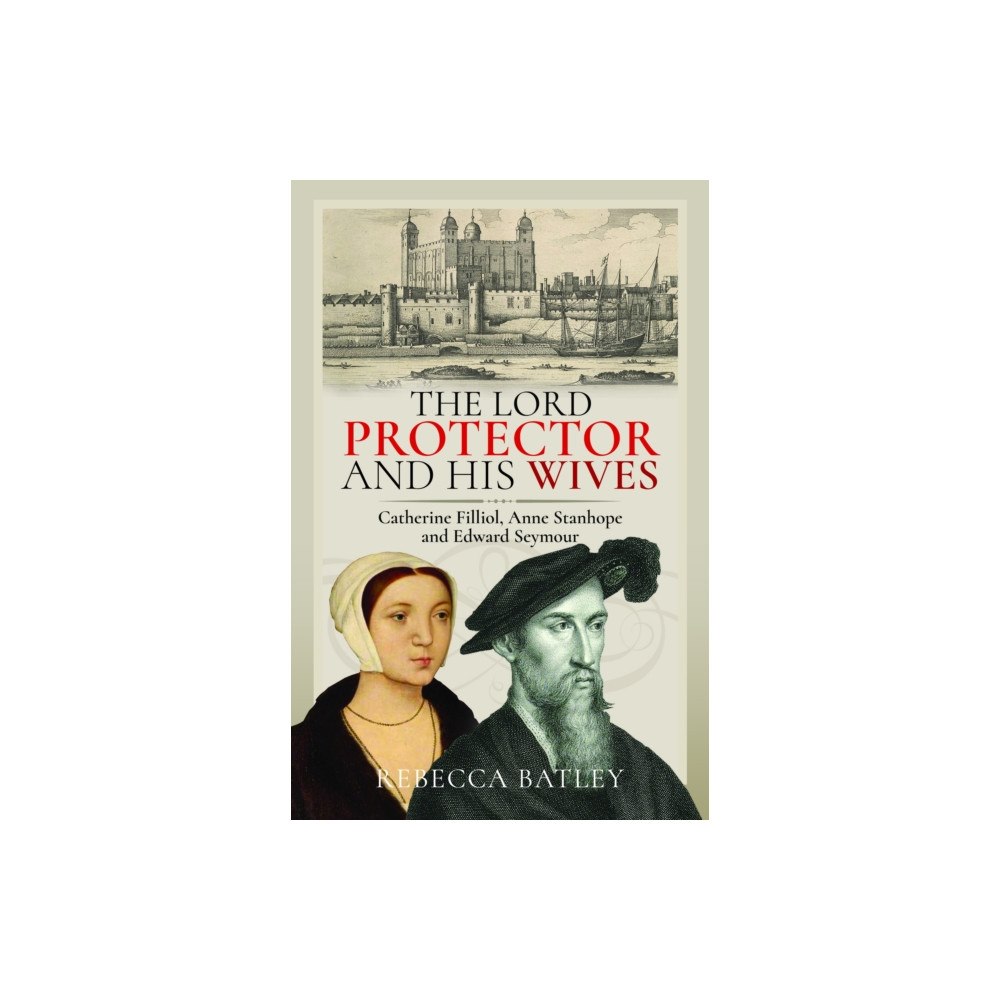 Pen & Sword Books Ltd The Lord Protector and His Wives (inbunden, eng)