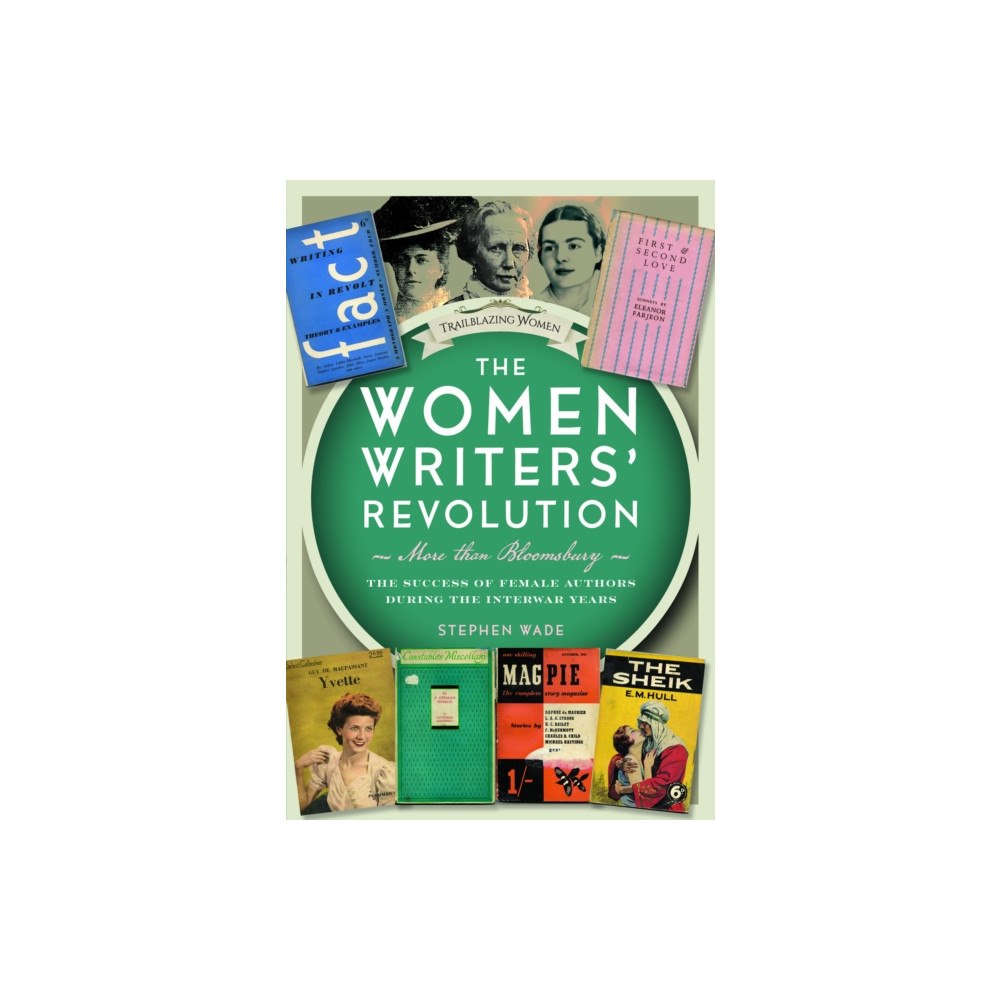 Pen & Sword Books Ltd The Women Writers’ Revolution: More than Bloomsbury (inbunden, eng)