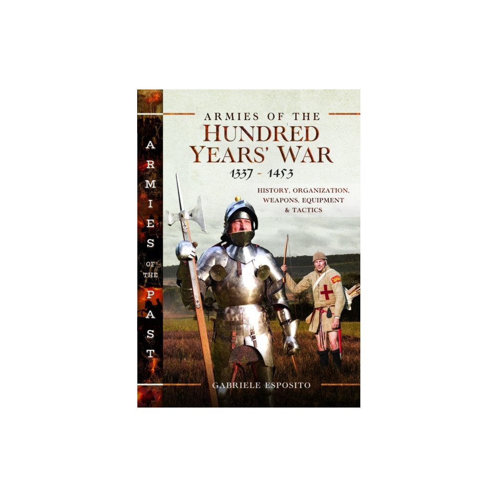 Pen & Sword Books Ltd Armies of the Hundred Years' War 1337–1453 (inbunden, eng)