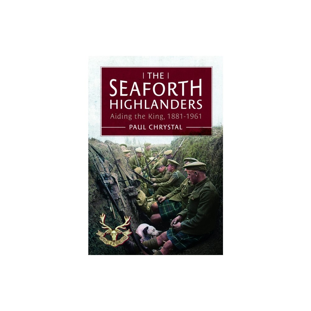Pen & Sword Books Ltd The Seaforth Highlanders (inbunden, eng)