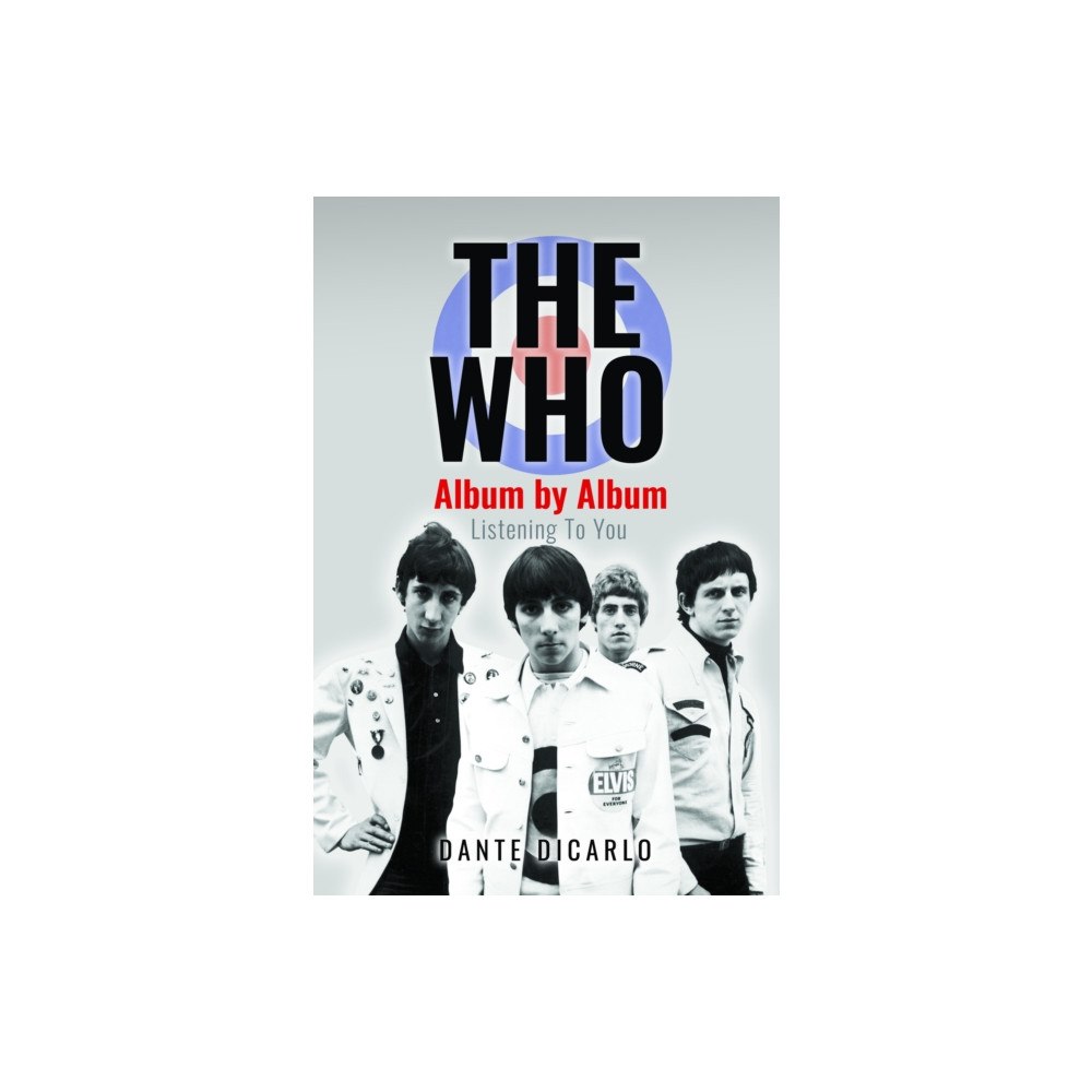 Pen & Sword Books Ltd The Who: Album by Album (inbunden, eng)