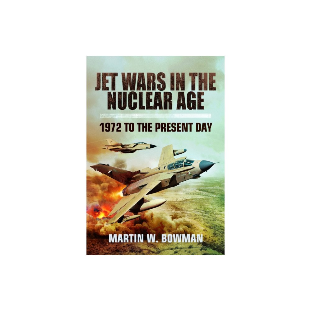 Pen & Sword Books Ltd Jet Wars in the Nuclear Age (häftad, eng)