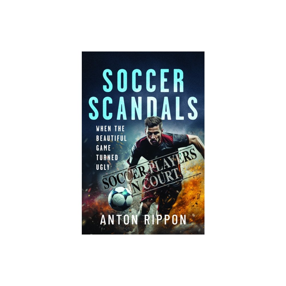 Pen & Sword Books Ltd Soccer Scandals (häftad, eng)
