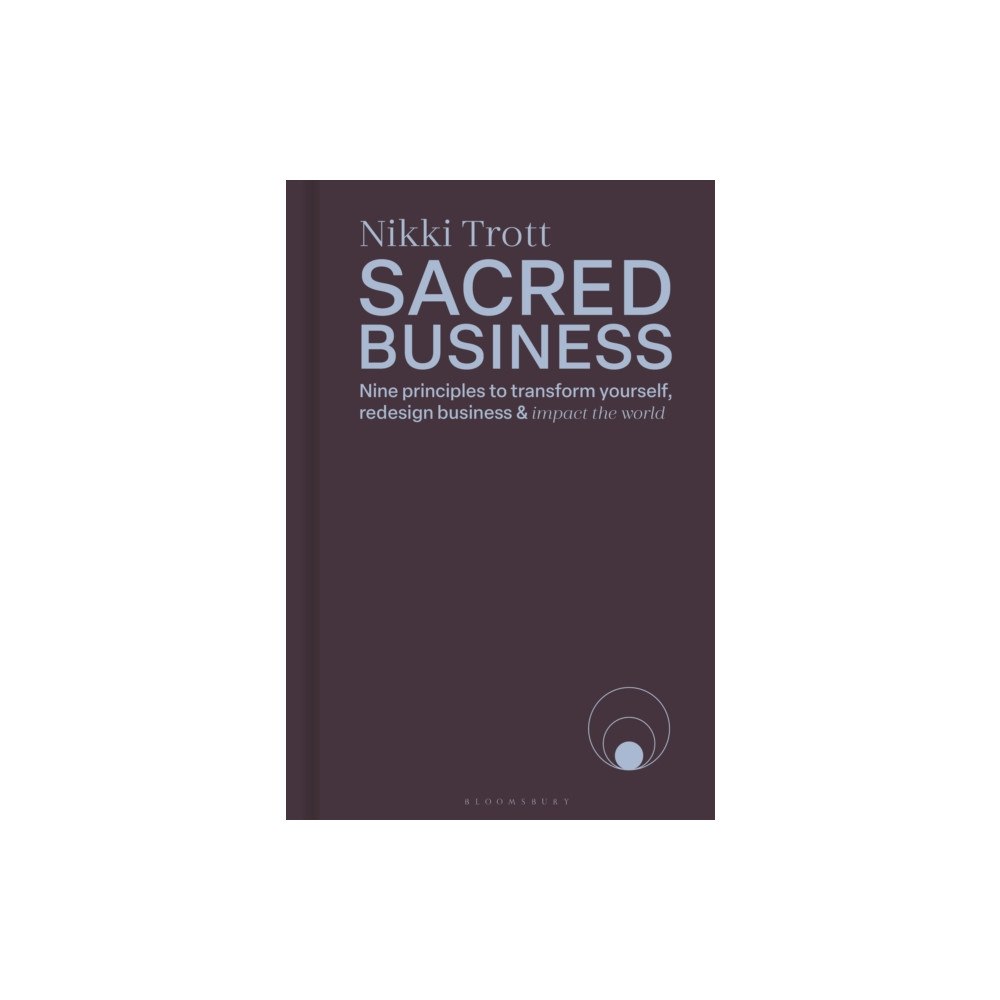 Bloomsbury Publishing PLC Sacred Business (inbunden, eng)