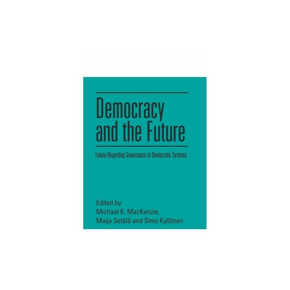 Edinburgh university press Democracy and the Future (häftad, eng)