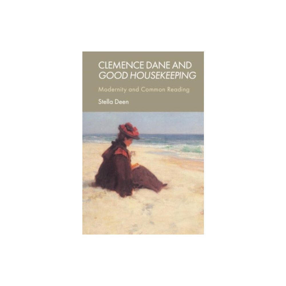 Edinburgh university press Clemence Dane and Good Housekeeping (inbunden, eng)