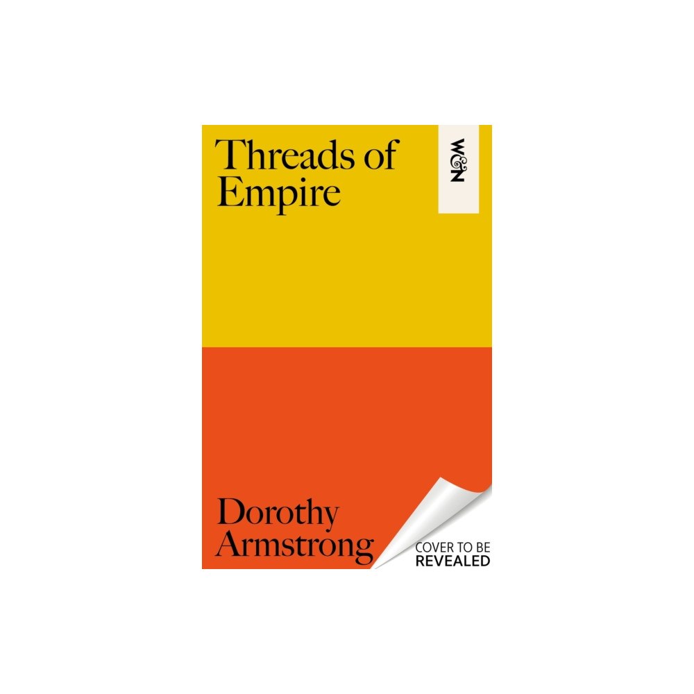 Orion Publishing Co Threads of Empire (inbunden, eng)