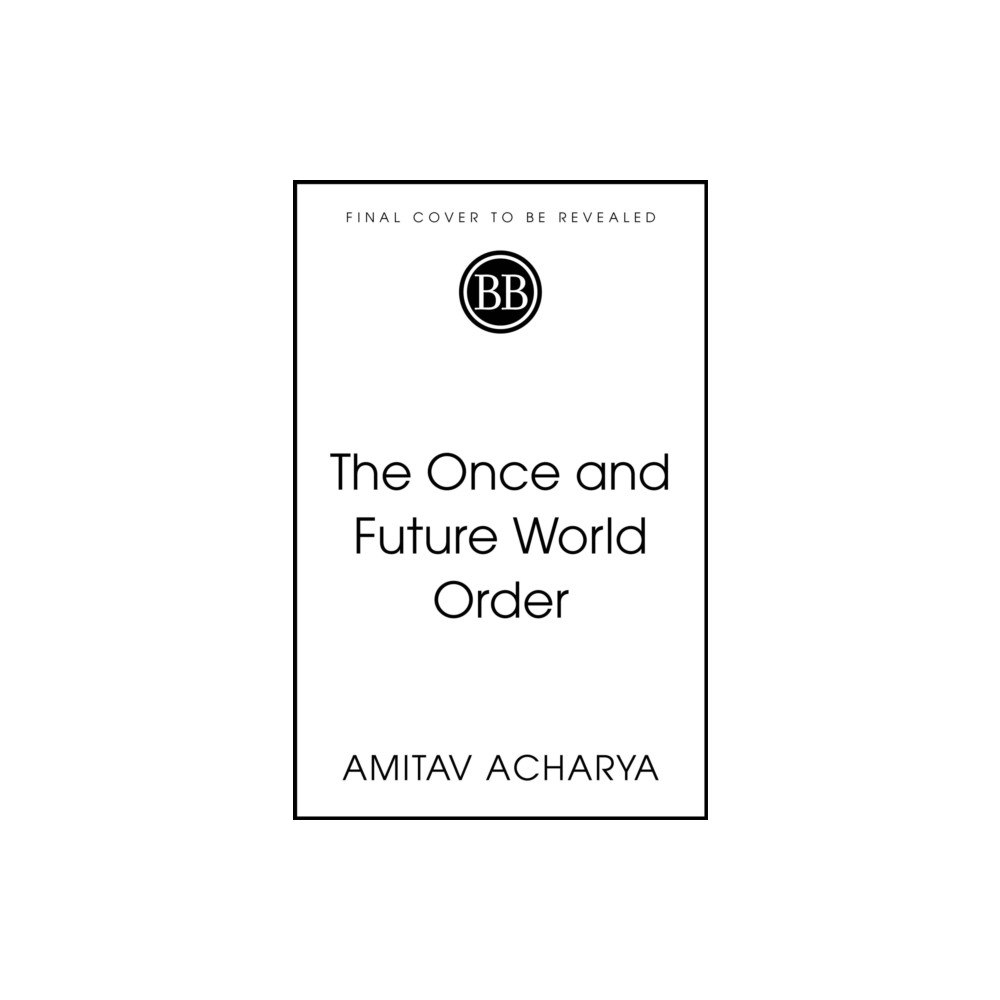 John Murray Press The Once and Future World Order (häftad, eng)