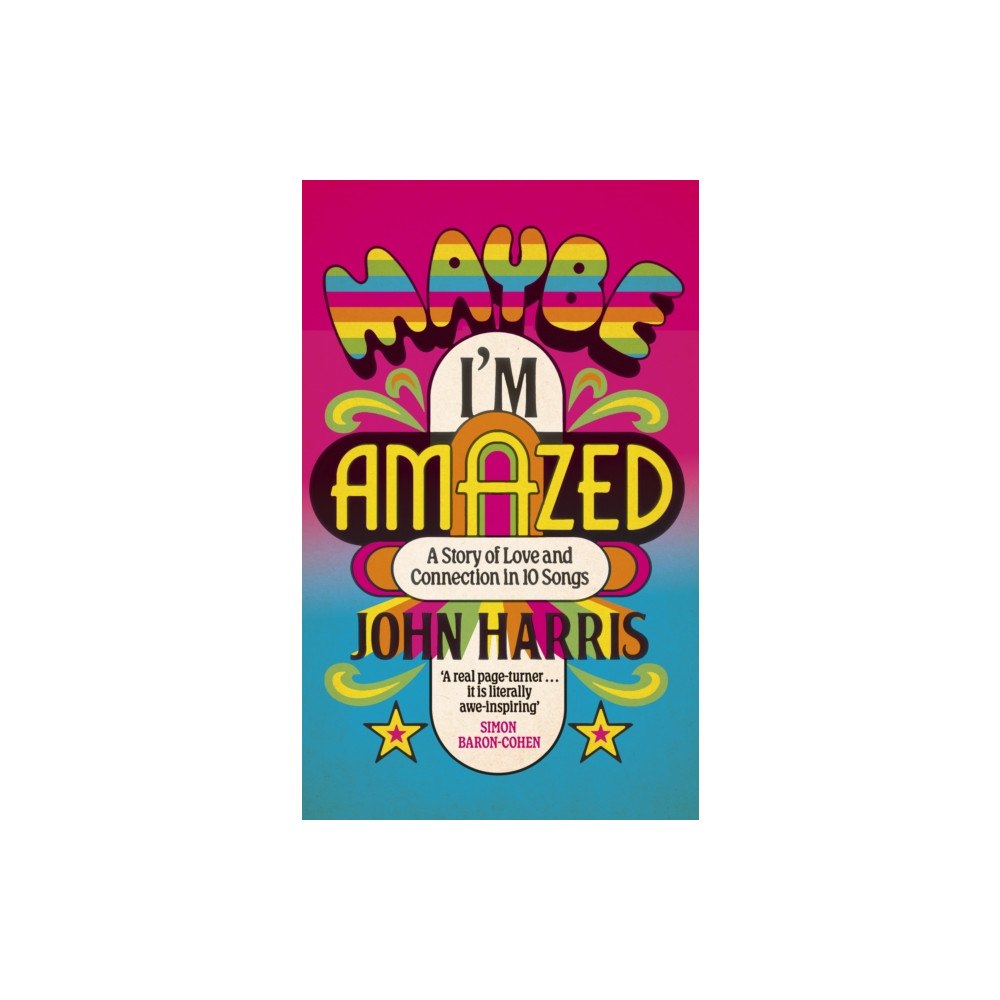 John Murray Press Maybe I'm Amazed (inbunden, eng)