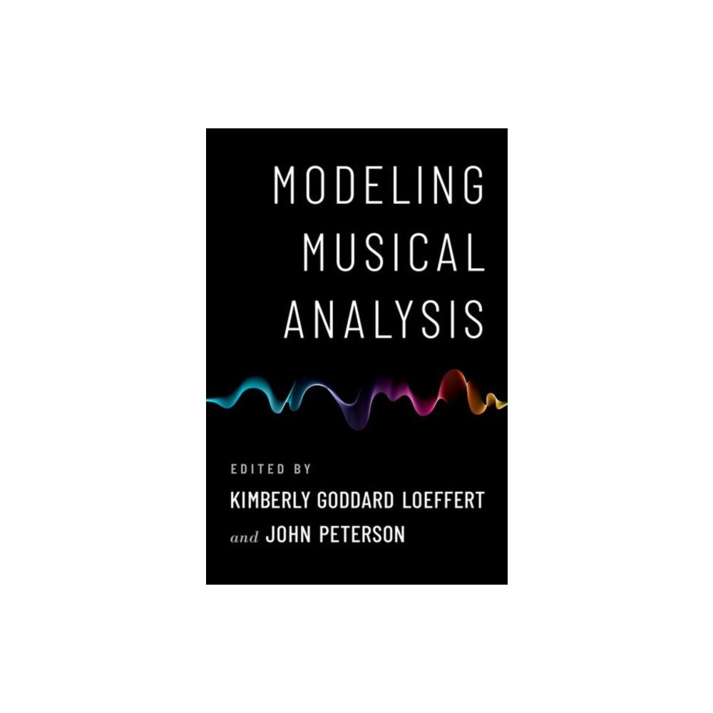 Oxford University Press Inc Modeling Musical Analysis (häftad, eng)