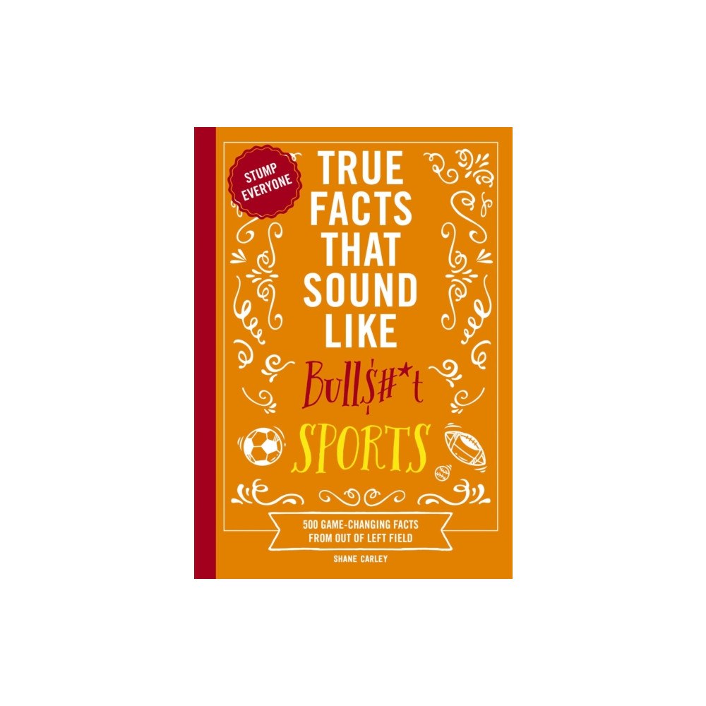 HarperCollins Focus True Facts That Sound Like Bull$#*t: Sports (häftad, eng)