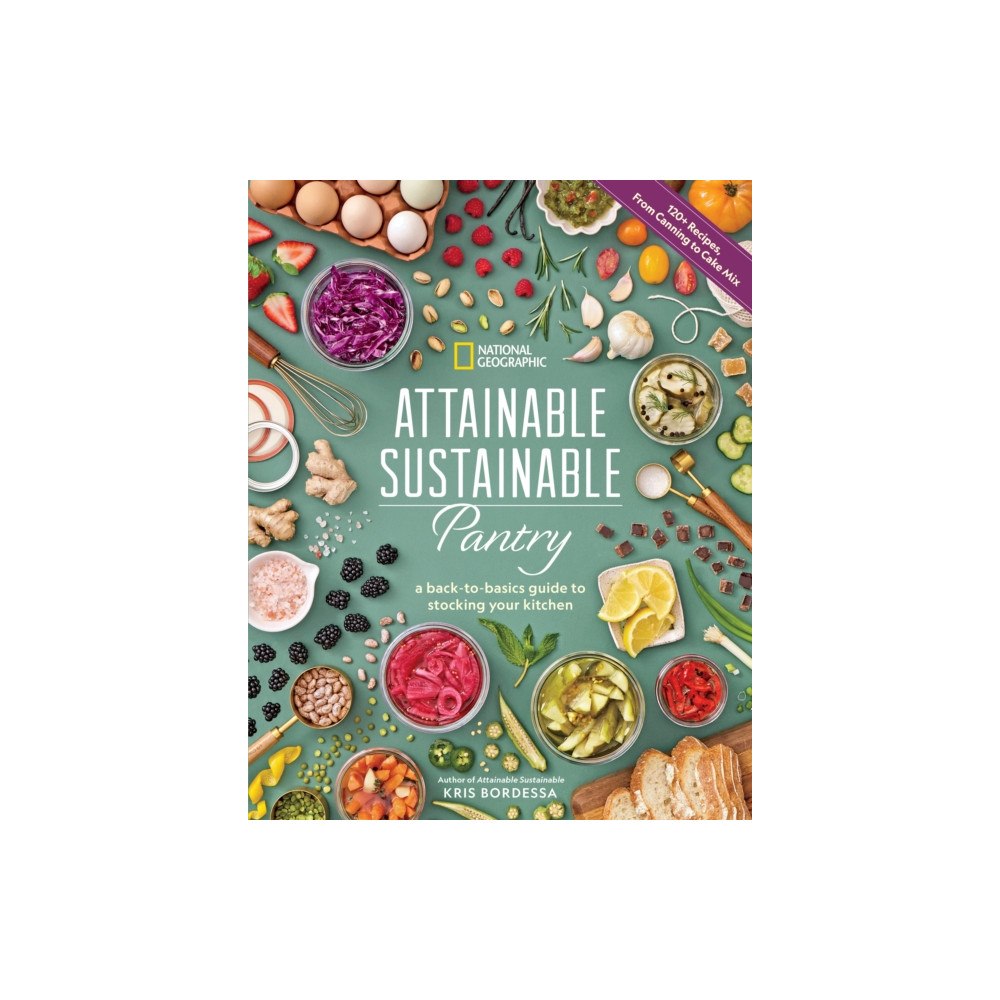 National Geographic Books Attainable Sustainable Pantry (inbunden, eng)