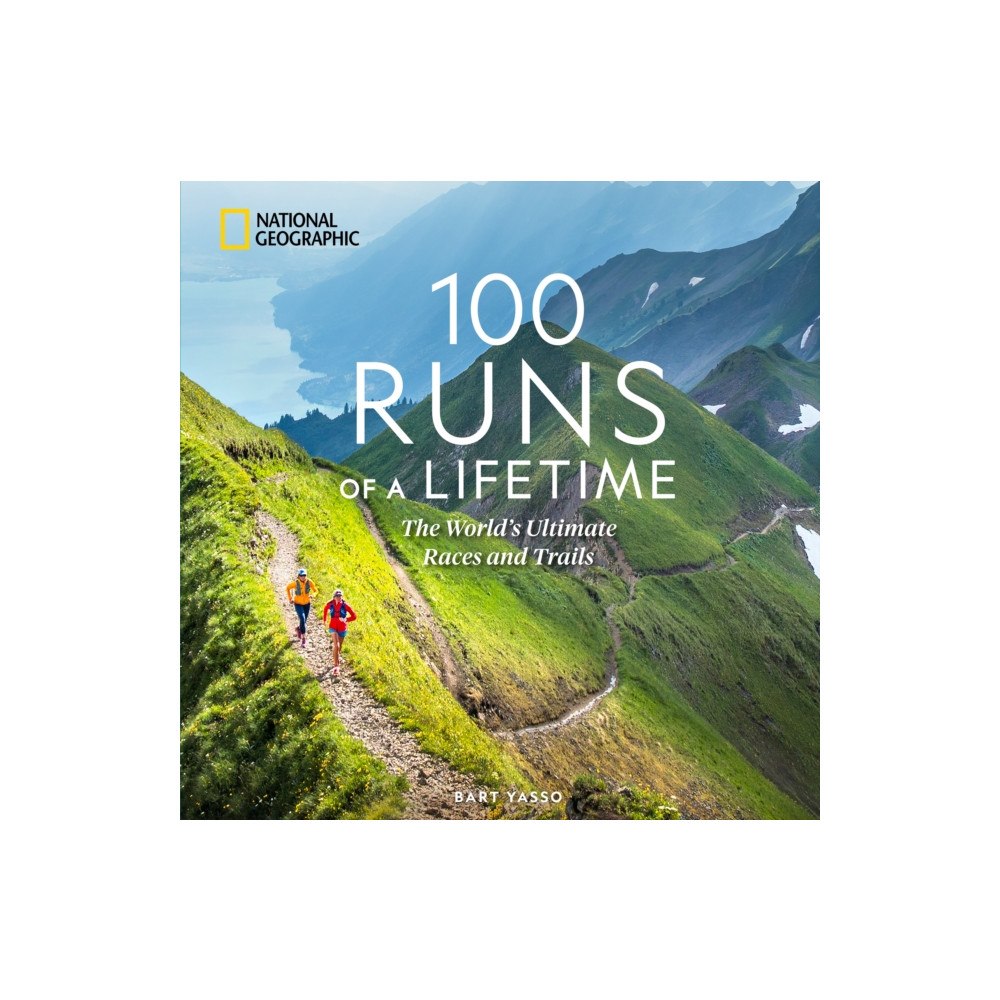 National Geographic Books 100 Runs of a Lifetime (inbunden, eng)