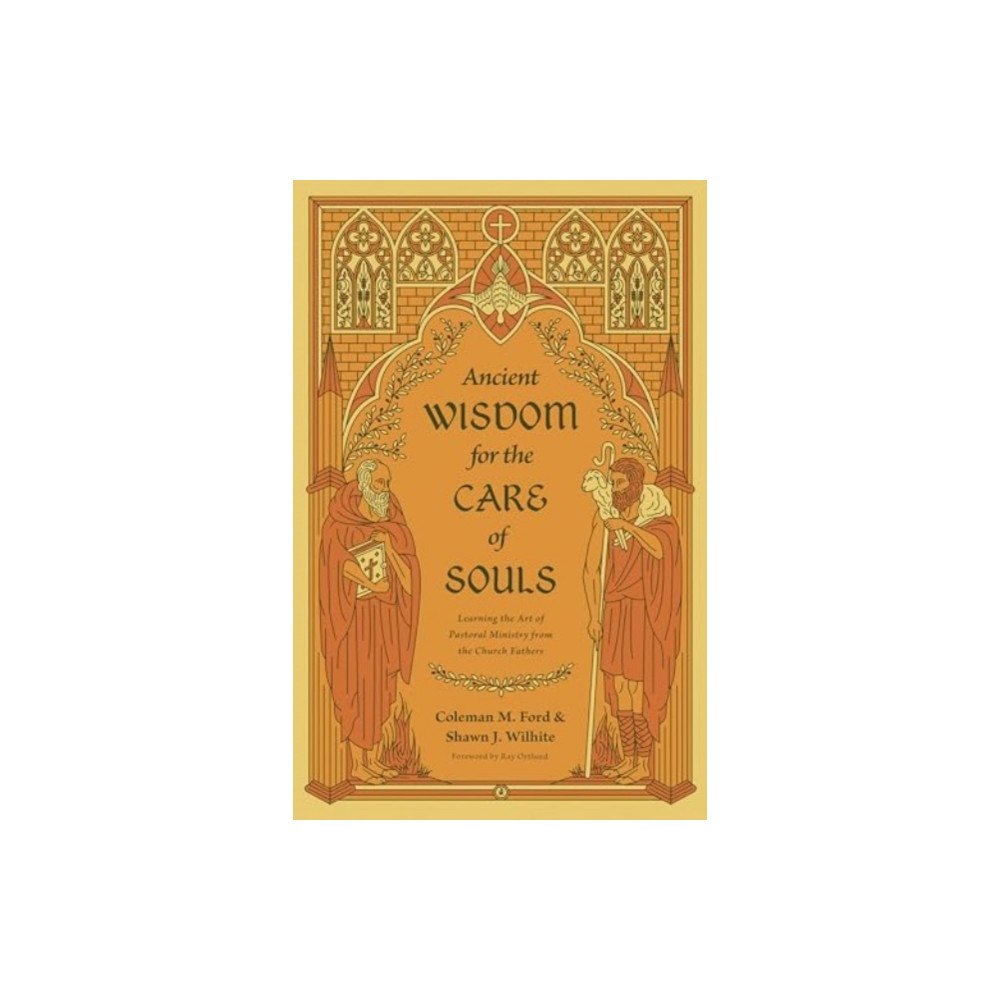 Crossway Books Ancient Wisdom for the Care of Souls (häftad, eng)