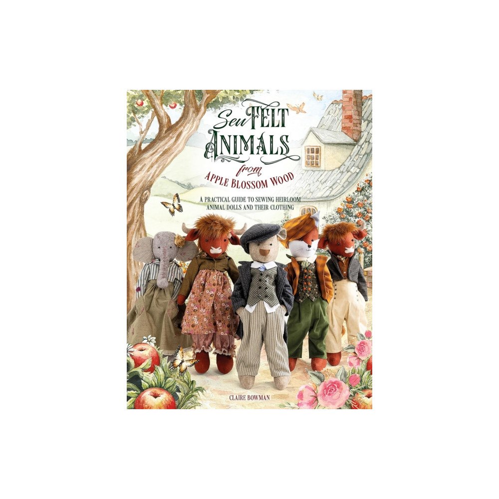 David & Charles Sew Felt Animals from Apple Blossom Wood (häftad, eng)