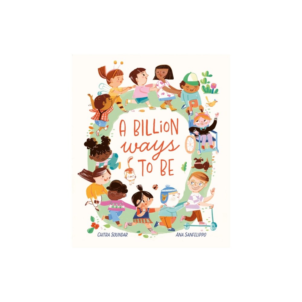 Hachette Children's Group A Billion Ways to be (inbunden, eng)