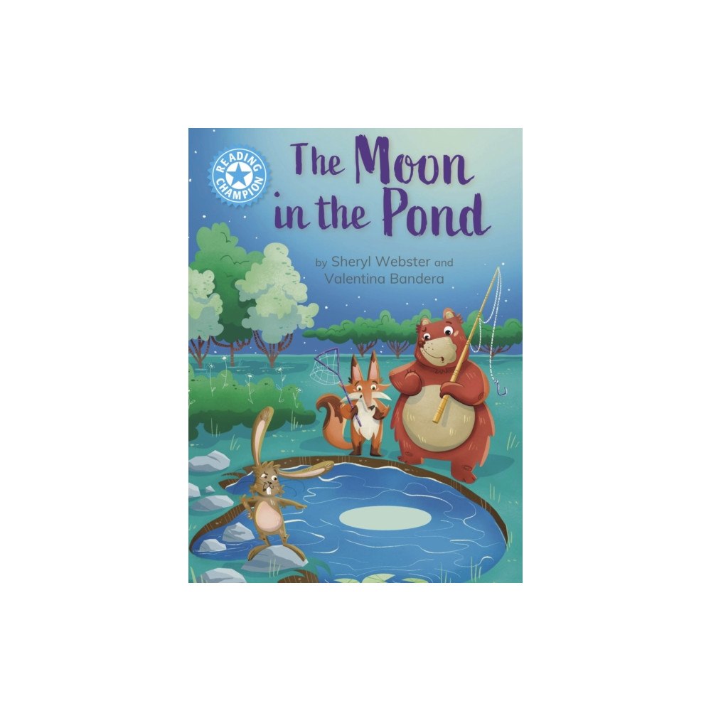 Hachette Children's Group Reading Champion: The Moon in the Pond (inbunden, eng)