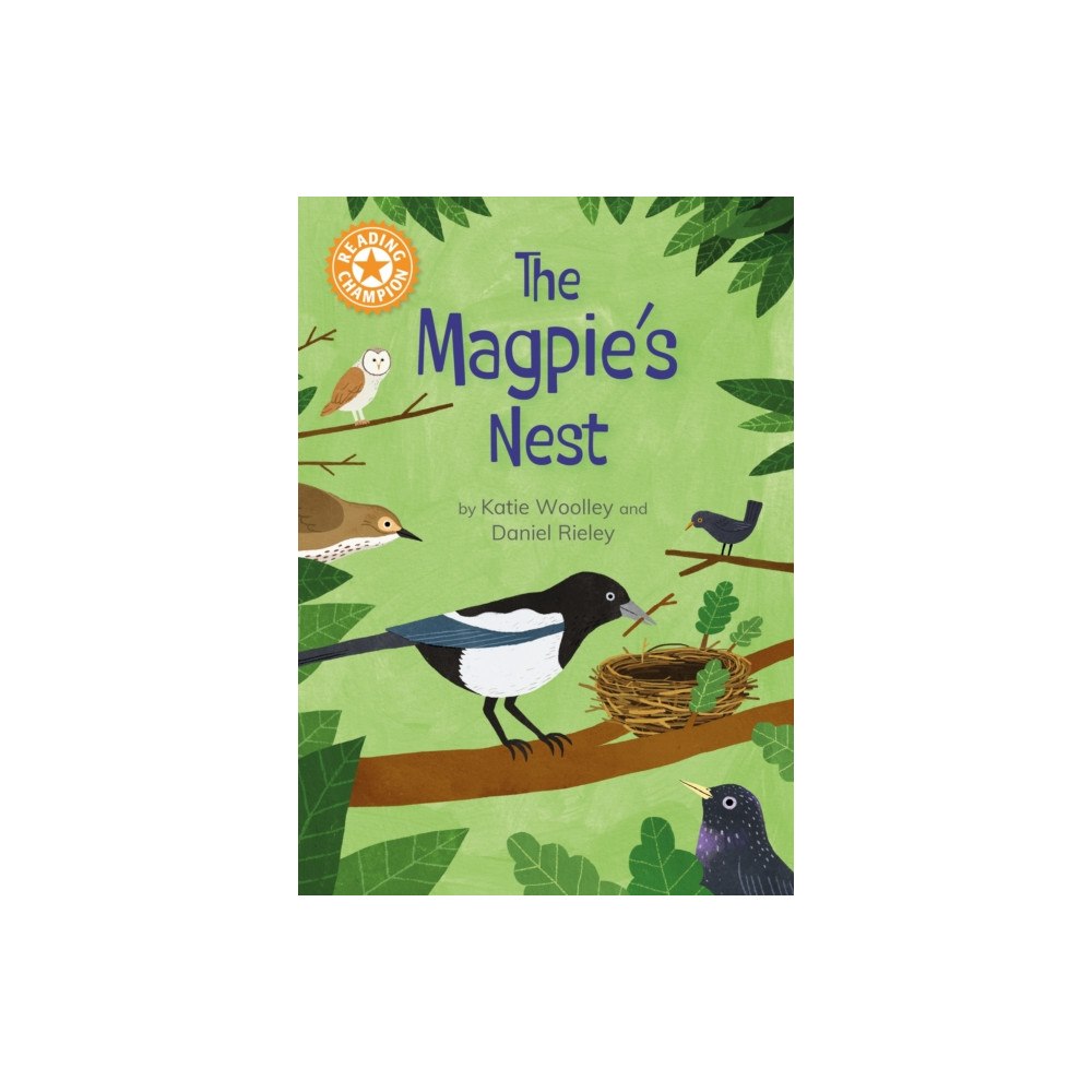 Hachette Children's Group Reading Champion: The Magpie's Nest (inbunden, eng)
