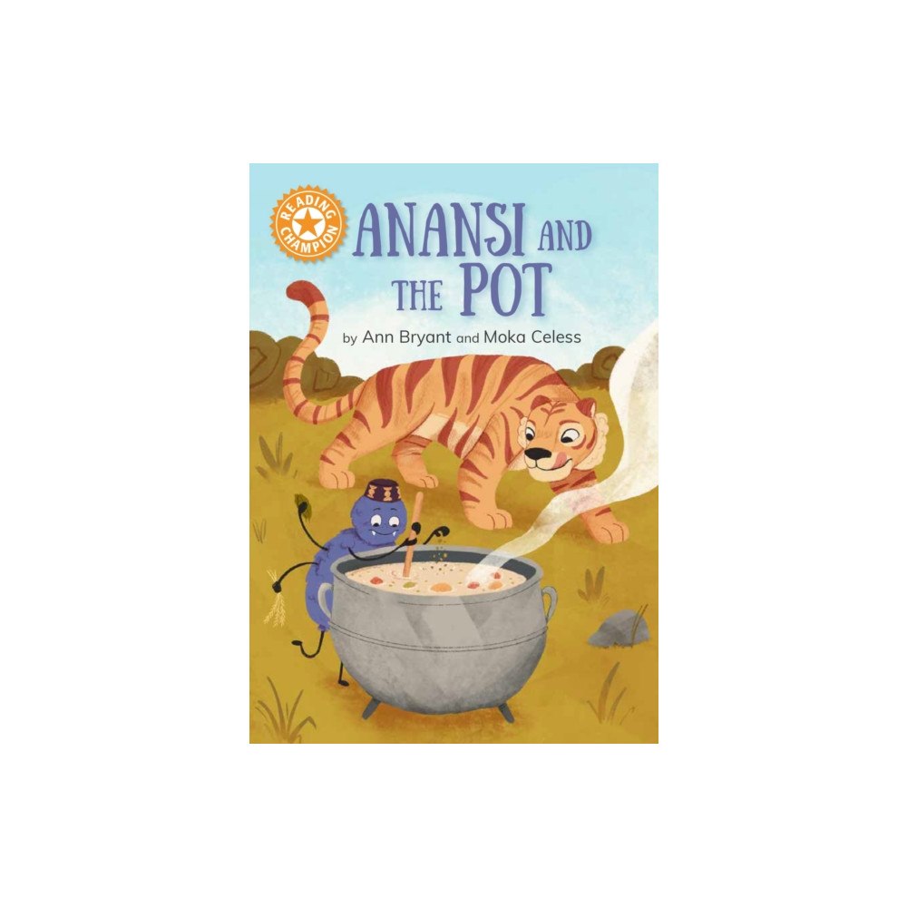 Hachette Children's Group Reading Champion: Anansi and the Pot (inbunden, eng)