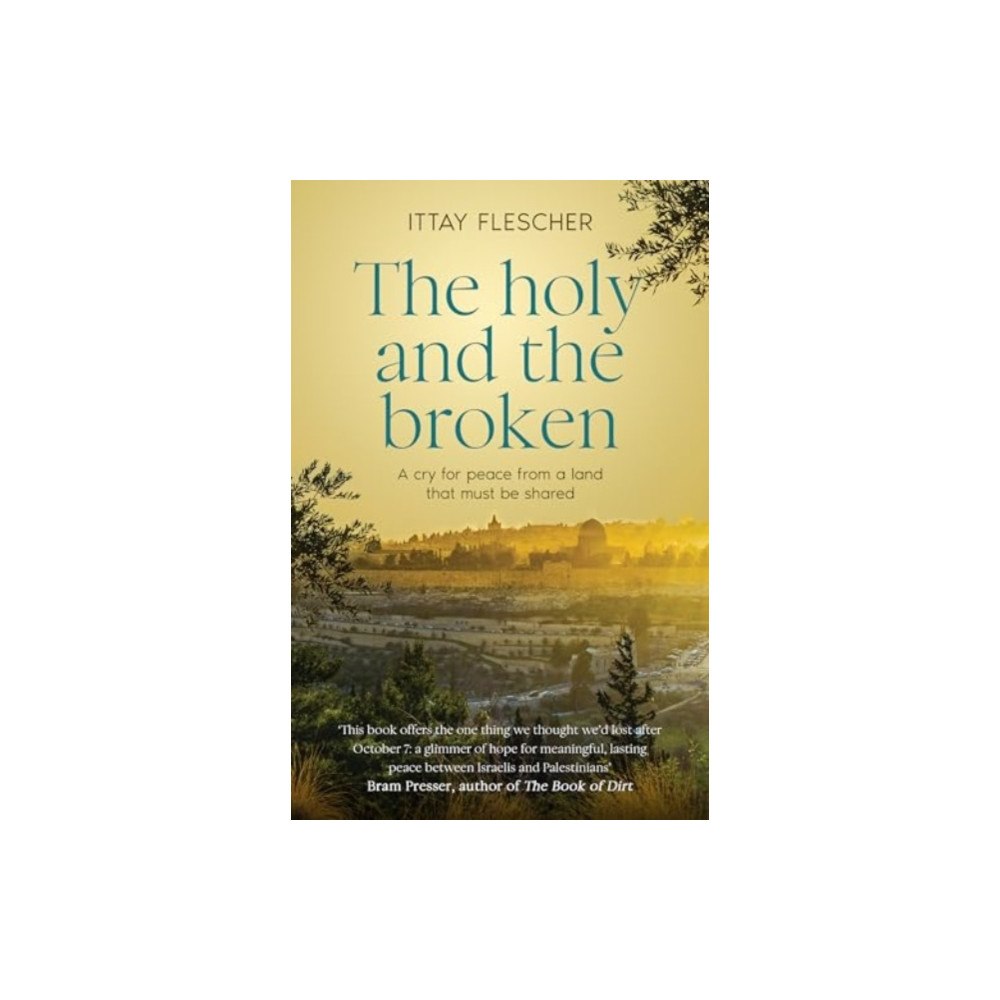 HarperCollins Publishers (Australia) Pty Ltd The Holy and the Broken: A cry for Israeli-Palestinian peace from a land that must be shared (häftad, eng)