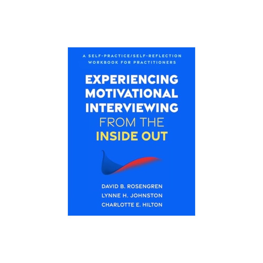 Guilford Publications Experiencing Motivational Interviewing from the Inside Out (häftad, eng)