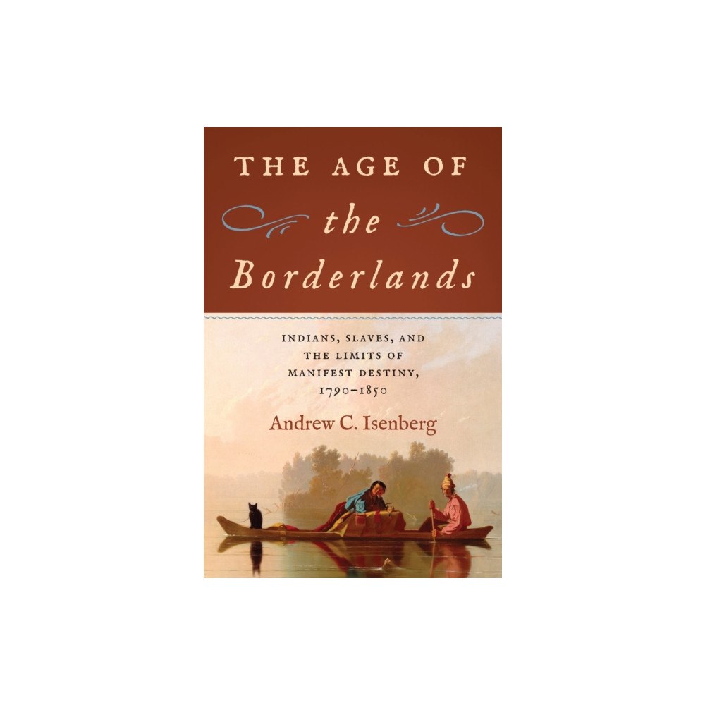 The University of North Carolina Press The Age of the Borderlands (inbunden, eng)