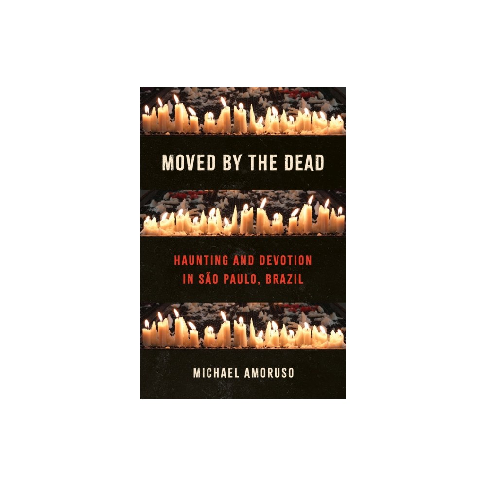The University of North Carolina Press Moved by the Dead (häftad, eng)