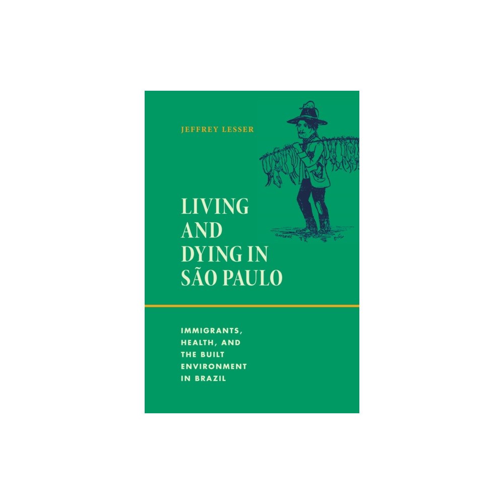 Duke university press Living and Dying in Sao Paulo (häftad, eng)