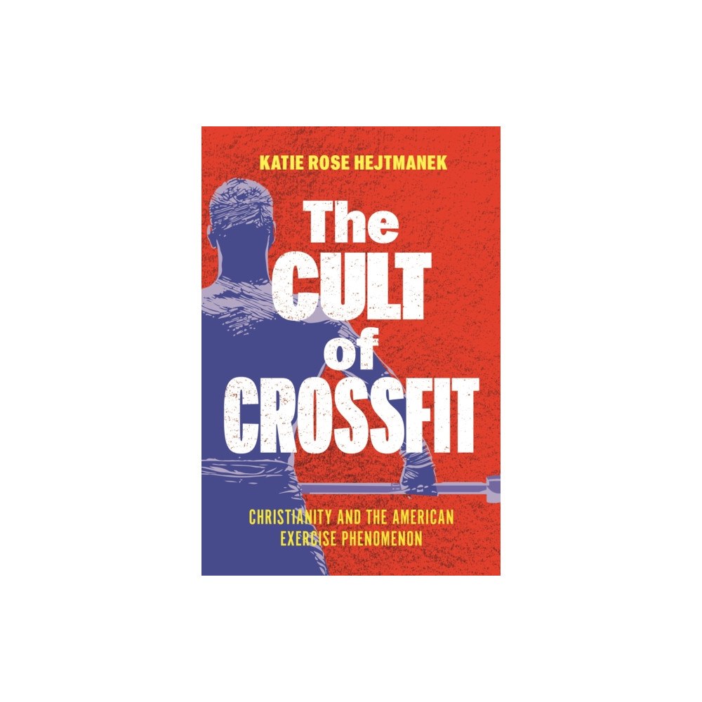New York University Press The Cult of CrossFit (häftad, eng)