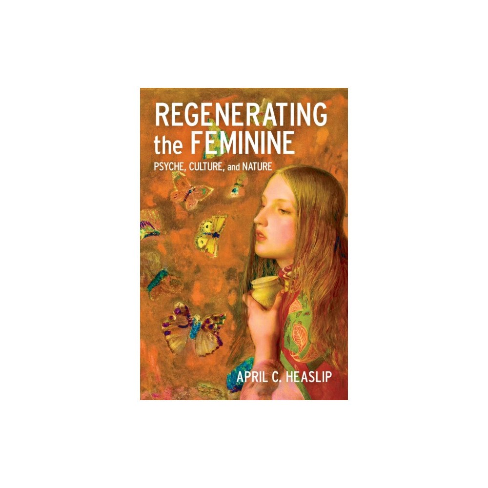University Press of Mississippi Regenerating the Feminine (häftad, eng)